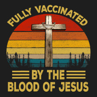 Jesus Christ Christian Retro Fully Vaccinated By The Blood Of Jesus 19 Classic T-shirt | Artistshot