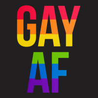 Gay Af T-shirt | Artistshot