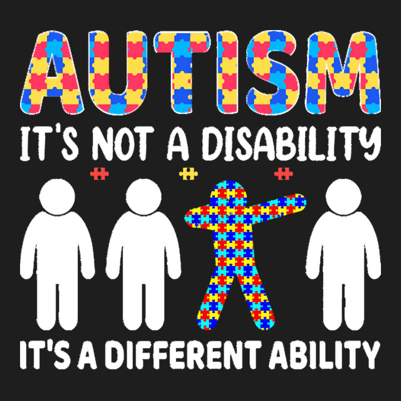 Autism Gift T  Shirt Autism It's Not A Disability It's A Different Abi Classic T-shirt by kale31628 | Artistshot