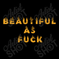 Beautiful As Fuck, Sarcastic Lovers Shirt. Adjustable Cap | Artistshot