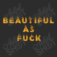 Beautiful As Fuck, Sarcastic Lovers Shirt. Exclusive T-shirt | Artistshot