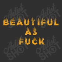 Beautiful As Fuck, Sarcastic Lovers Shirt. Champion Hoodie | Artistshot