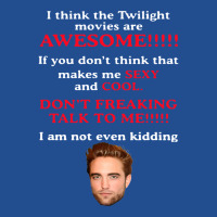 Rob Ert Patt Ins On I Think The Twilight Movies Are Awesome Crewneck Sweatshirt | Artistshot