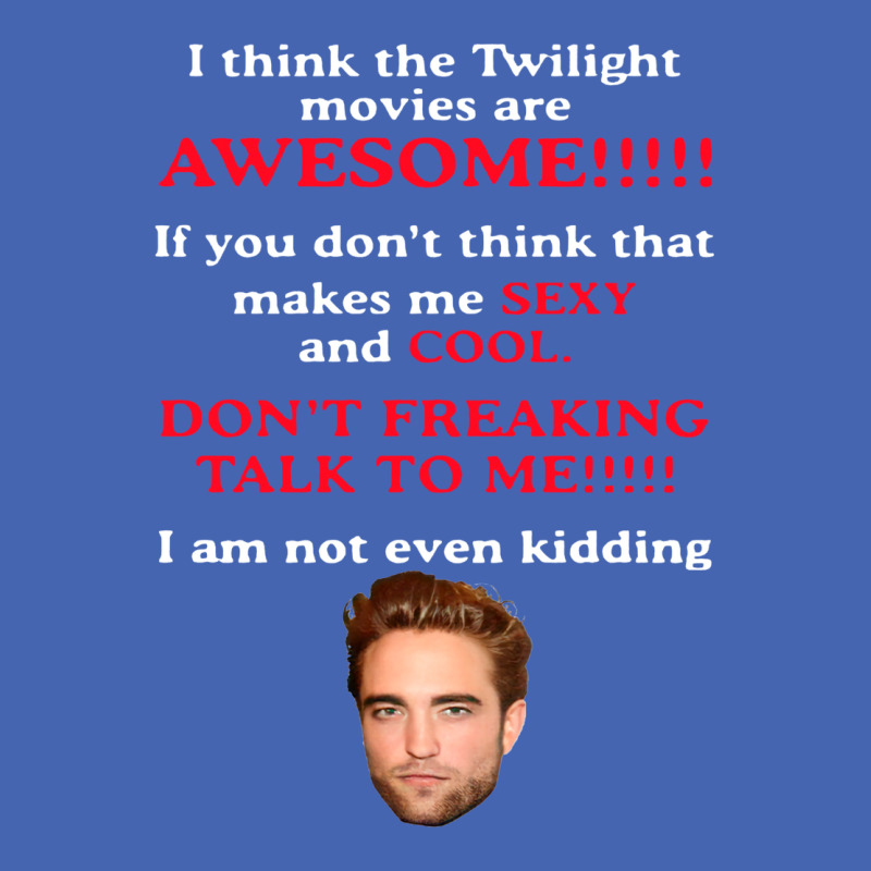 Rob Ert Patt Ins On I Think The Twilight Movies Are Awesome Zipper Hoodie | Artistshot