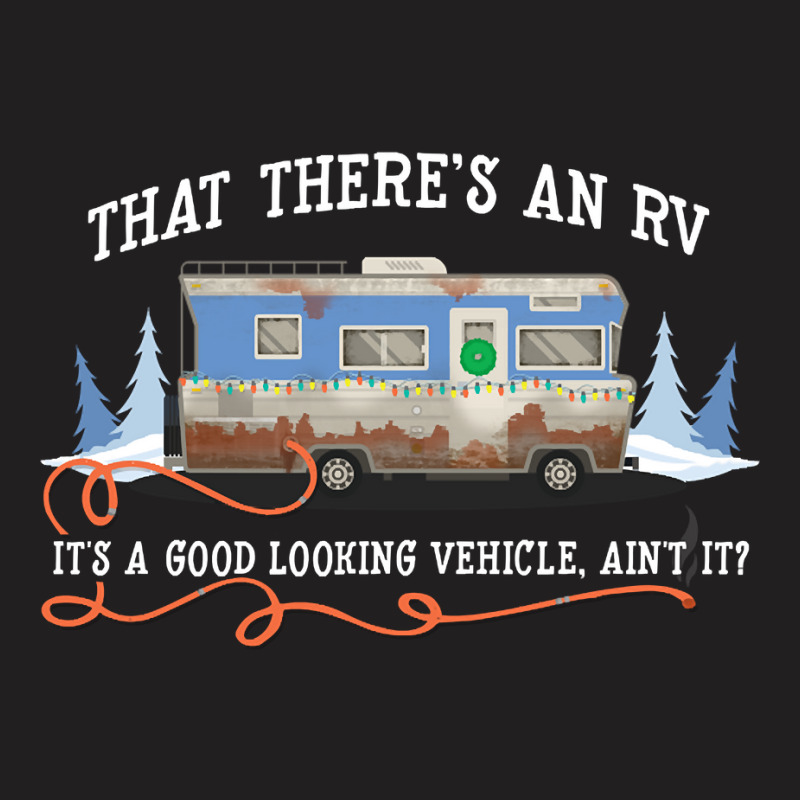 Limited Edition That There's An Rv (2) T-shirt | Artistshot