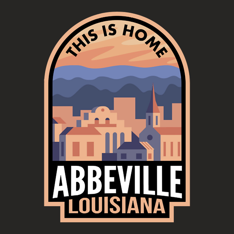 Limited Edition Downtown Abbeville Louisiana This Is Home Ladies Fitted T-Shirt by Jerhogen528 | Artistshot