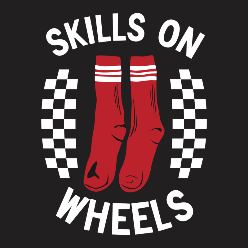 Skills On Wheels T-shirt | Artistshot