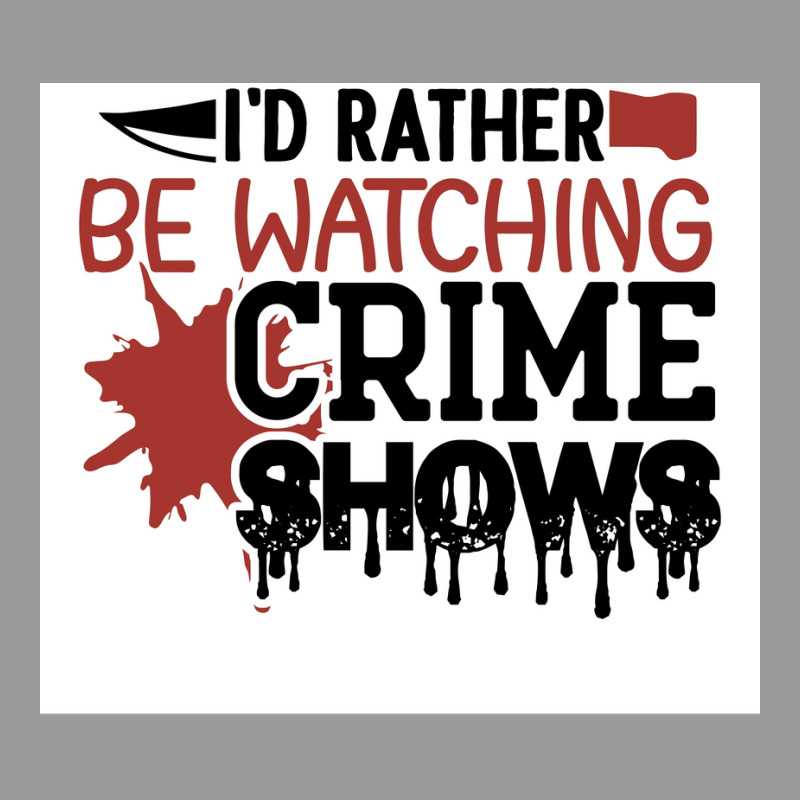 Rather Watching Crime Shows Funny Crime Poster 70s Graphic T-shirt by pihnyadzif | Artistshot