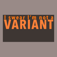 I Swear Ix27m Not A Variant In Orange Back Poster Quote Vintage T-shirt | Artistshot