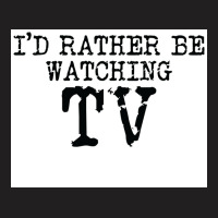 Ix27d Rather Be Watching Tv V2 Poster Trending T-shirt | Artistshot