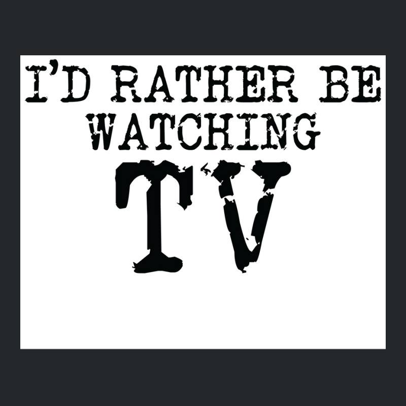 Ix27d Rather Be Watching Tv V2 Poster Trending Crewneck Sweatshirt | Artistshot