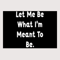 Let Me Be What Ix27m Meant To Be Poster Girl Pocket T-shirt | Artistshot