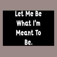 Let Me Be What Ix27m Meant To Be Poster Girl Vintage T-shirt | Artistshot