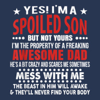 I’m A Spoiled Son Of An Awesome Freaking Dad For Son Funny T Shirt Men Denim Jacket | Artistshot