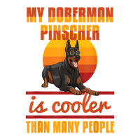 My Doberman Pincher Is Cooler Than Many People Doberman Love T Shirt Women's Pajamas Set | Artistshot