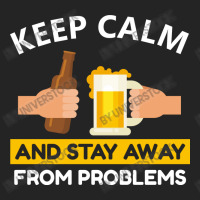 Keep Calm And Stay Away From Problems With Drink Beer, Beer Cheer 3/4 Sleeve Shirt | Artistshot