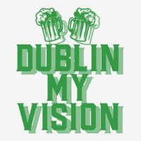 Dublin My Vision St Patricks Day Funny Irish Gift Baby Beanies | Artistshot