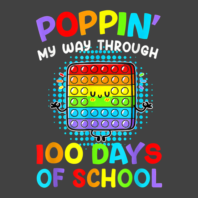 Poppin My Way Through 100 Days Of School 100th Day Gifts T Shirt Vintage T-shirt | Artistshot