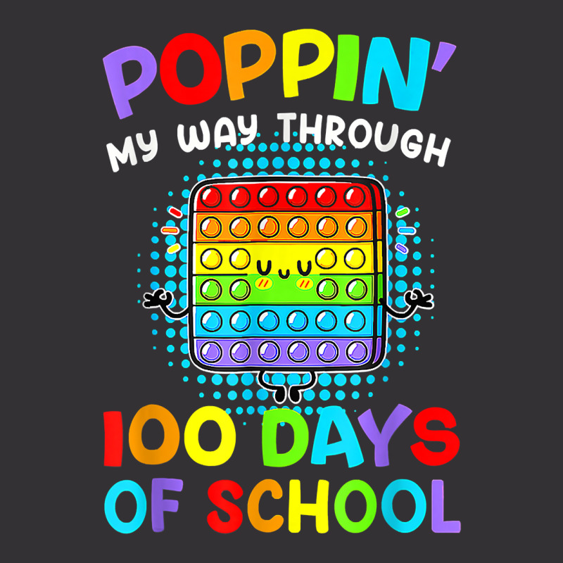 Poppin My Way Through 100 Days Of School 100th Day Gifts T Shirt Vintage Hoodie And Short Set | Artistshot