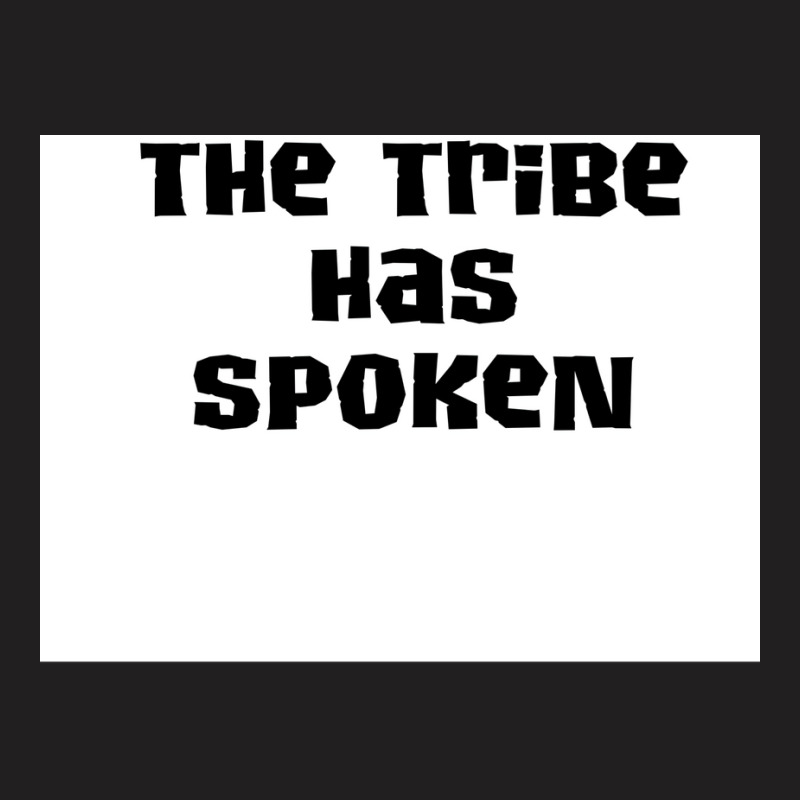 The Tribe Has Spoken 2 Poster Hipster T-shirt | Artistshot