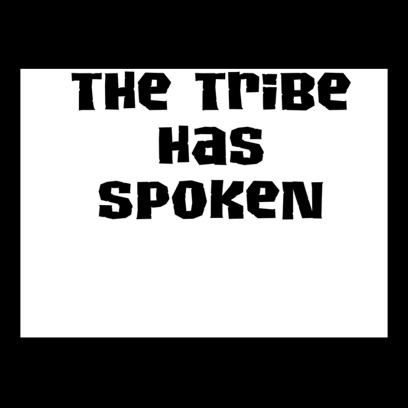 The Tribe Has Spoken 2 Poster Hipster Pocket T-shirt | Artistshot