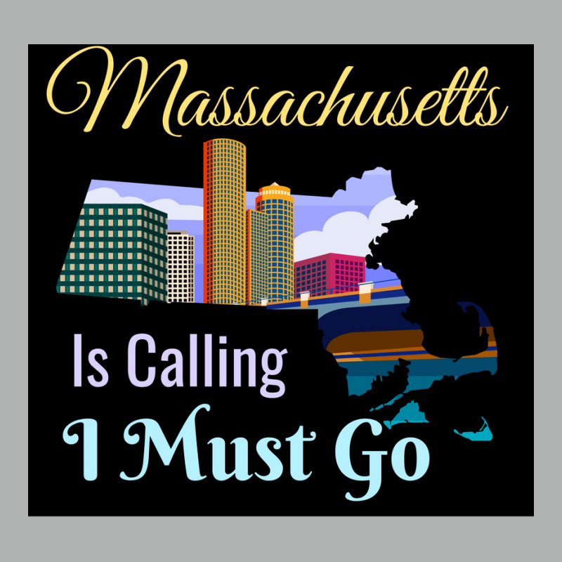 Massachusetts Is Calling I Must Go Design Poster Funny Zipper Hoodie | Artistshot