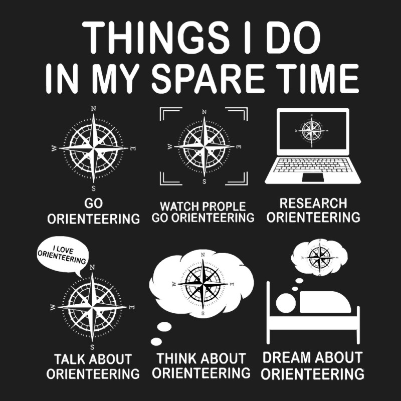 Things I Do In My Spare Time Orienteering Funny Motorcyclist Gift For Classic T-shirt | Artistshot