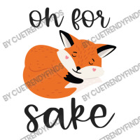 Oh For Fox Sake Baby Bodysuit | Artistshot