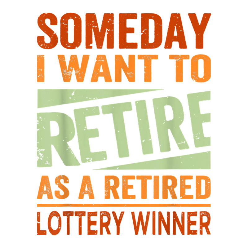 Someday I Want To Retire As A Retired Lottery Winner T Shirt Women's Pajamas Set by kayleeantb2tp | Artistshot