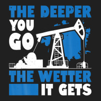 Mens The Deeper You Go The Wetter It Gets Funny Oil Field Worker Ladies Polo Shirt | Artistshot