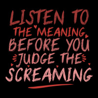 Funny Music Quote  Listen To The Meaning Before You Judge The Screamin Maternity Scoop Neck T-shirt | Artistshot