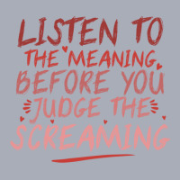 Funny Music Quote  Listen To The Meaning Before You Judge The Screamin Tank Dress | Artistshot