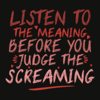 Funny Music Quote  Listen To The Meaning Before You Judge The Screamin Scorecard Crop Tee | Artistshot