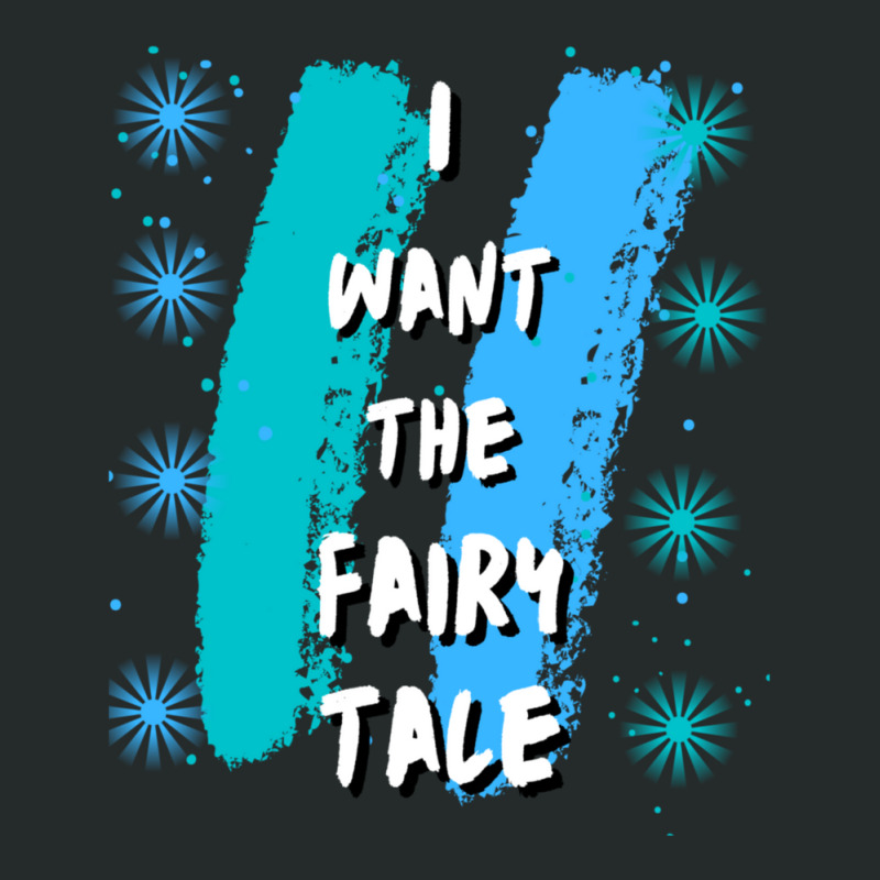 I Want The Fairy Tale 1 Women's Triblend Scoop T-shirt | Artistshot