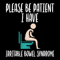 Please Be Patient I Have Irritable Bowel Syndrome Cropped Hoodie | Artistshot