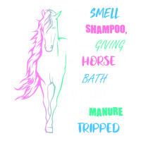 Trending Horse Girl I Smell Like Shampoo & Manure Horse Riding Sticker | Artistshot