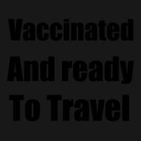 Trending Vaccinated And Ready To Travel Flannel Shirt | Artistshot