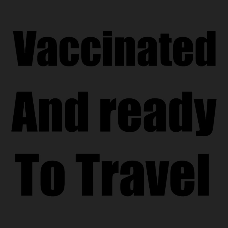 Trending Vaccinated And Ready To Travel 3/4 Sleeve Shirt by Jerhogen528 | Artistshot