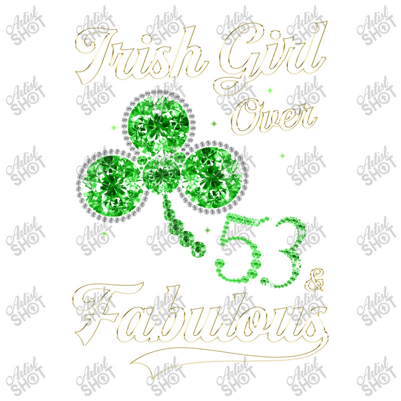 Irish Girl Over 53 And Fabulous With Shamrock Sticker | Artistshot