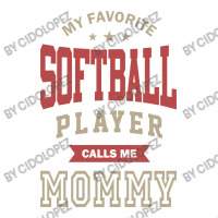 My Softball Player Calls Me Mommy Sticker | Artistshot