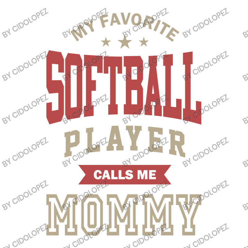 My Softball Player Calls Me Mommy Sticker | Artistshot