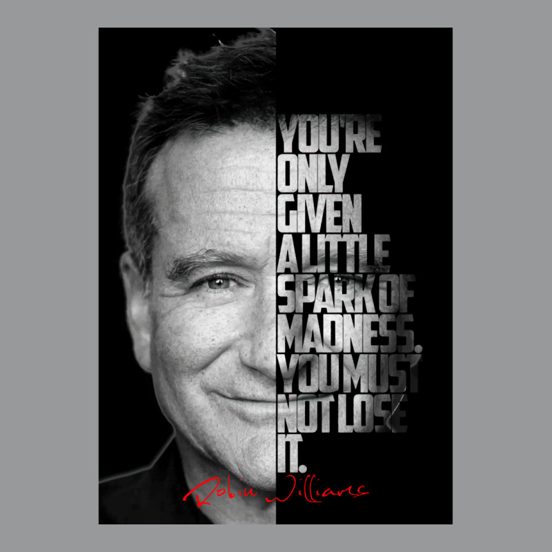 Black And White Robin Williams Quote. Unisex Hoodie by lancealagcol | Artistshot