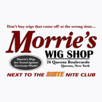 Morrie’s Wig Shop T-shirt | Artistshot