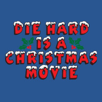 Die Hard Is A Christmas Movie T-shirt | Artistshot