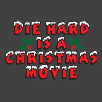 Die Hard Is A Christmas Movie Vintage T-shirt | Artistshot