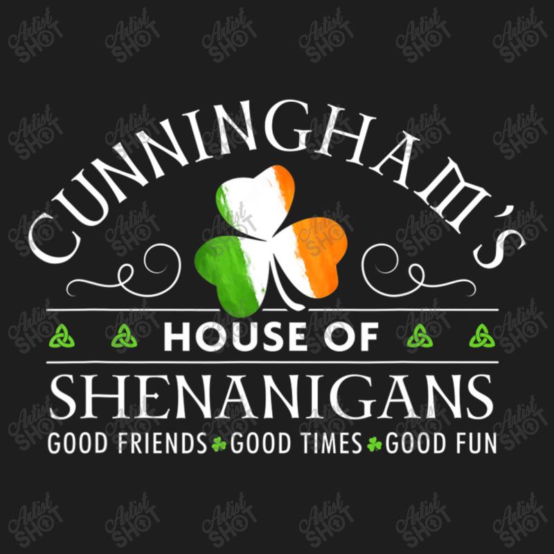 Cunningham Shirt House Of Shenanigans St Patricks Day Tshirt T Shirt Classic T-shirt by hoainv | Artistshot