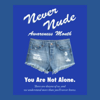 Never Nude Awareness Month Poster Music T-shirt | Artistshot