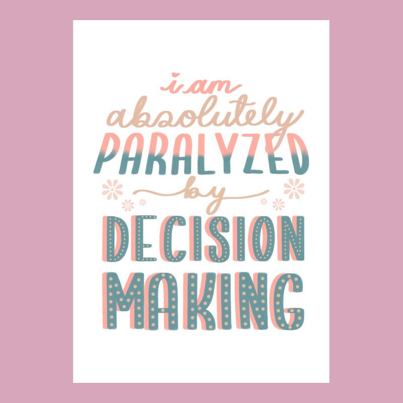 Paralyzed By Decision Making Sticker Poster Yellow Classic T-shirt | Artistshot