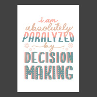 Paralyzed By Decision Making Sticker Poster Yellow Vintage T-shirt | Artistshot