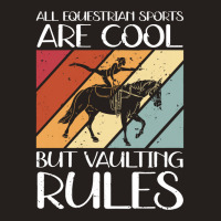 Vaulting Rules Horse Vaulters Tank Top | Artistshot